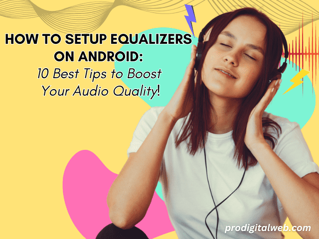 How to Setup Equalizers on Android